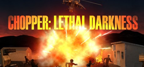 Games like Chopper: Lethal darkness