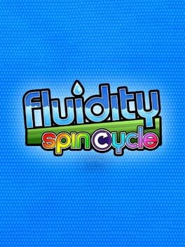 Games like Fluidity: Spin Cycle
