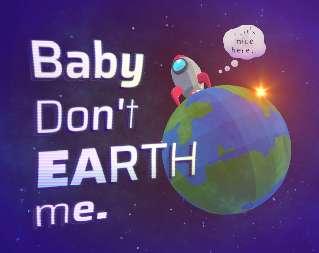 Games like Baby Don't EARTH Me.