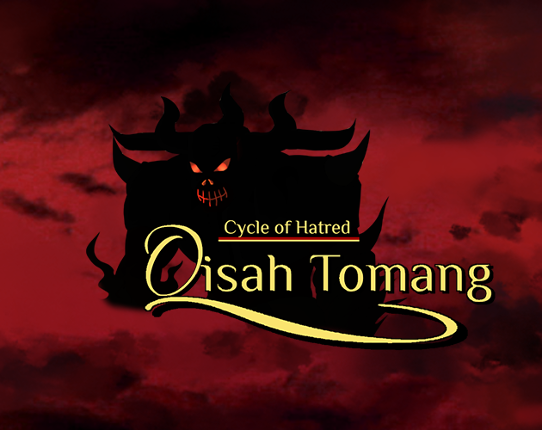 Qisah Tomang - Cycle of Hatred Image