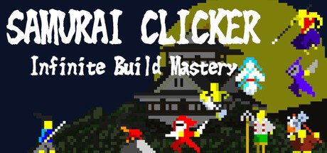 Games like SAMURAI CLICKER Infinite Build Mastery
