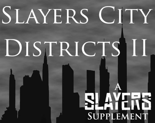 Slayers City Districts II Game Cover