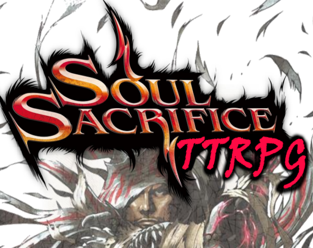 Games like Soul Sacrifice - TTRPG
