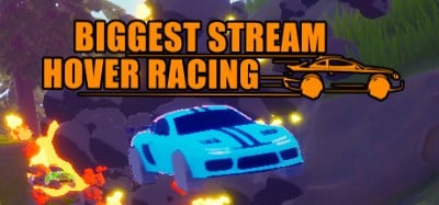 Biggest Stream Hover Racing Image