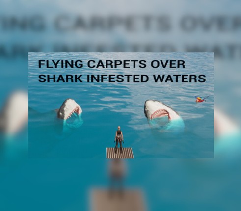 Flying Carpets Over Shark Infested Waters Image