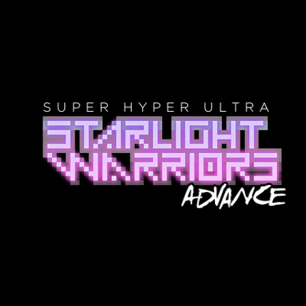 Super Hyper Ultra Starlight Warriors Advance Image