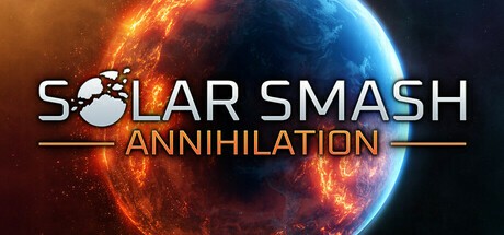 Games like Solar Smash: Annihilation