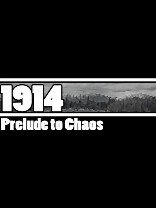 Games like 1914 Prelude to Chaos