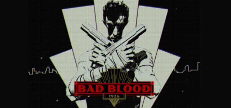 BAD BLOOD: 1926 Image