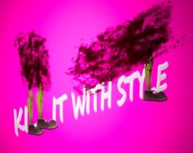 KILL IT WITH STYLE Image