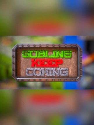 Goblins Keep Coming - Tower Defense Game Cover