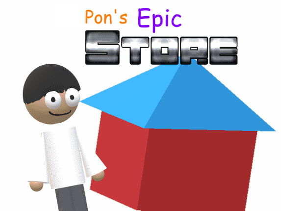 Pon's Epic Store! Image