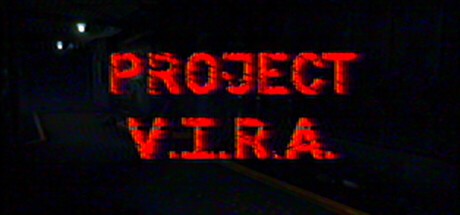 Games like PROJECT: V.I.R.A.