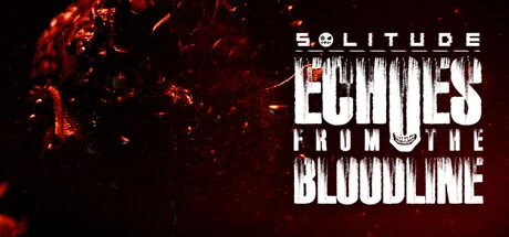 Games like SOLITUDE: Echoes from the Bloodline