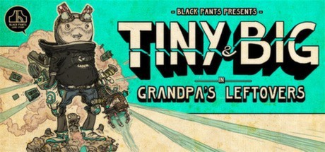 Games like Tiny & Big: Grandpa's Leftovers