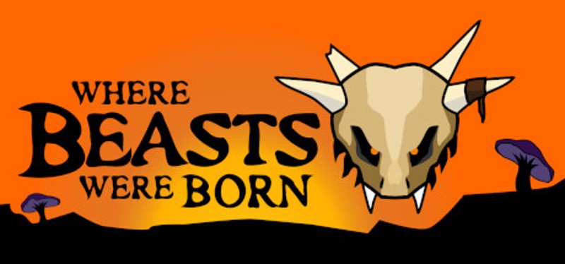 Where Beasts Were Born Image