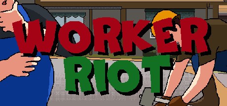 Games like Worker Riot