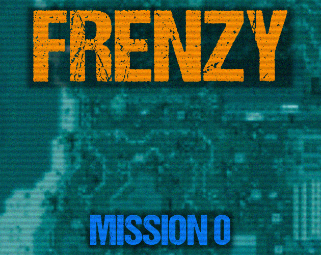 Games like Frenzy: Mission 0