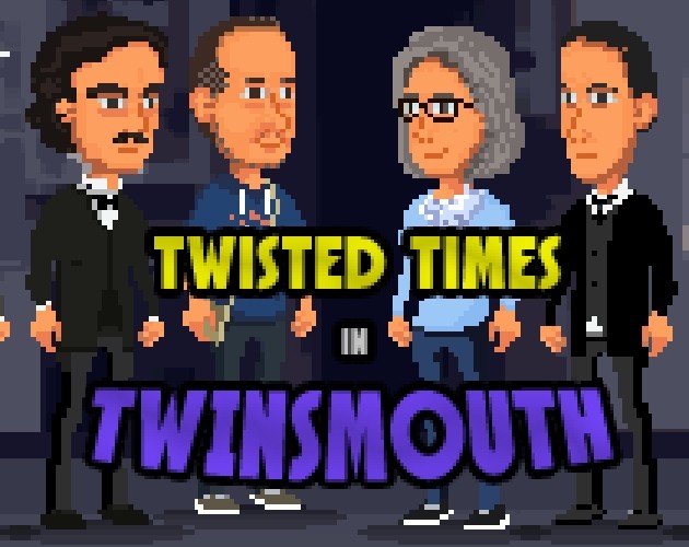 Games like Twisted Times in Twinsmouth