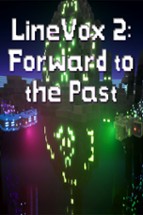 LineVox 2: Forward to the Past Image