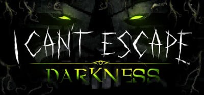 I Can't Escape: Darkness Image