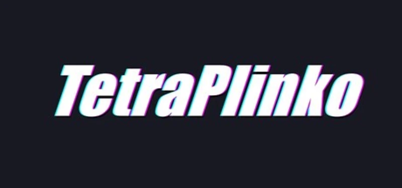 TetraPlinko Image
