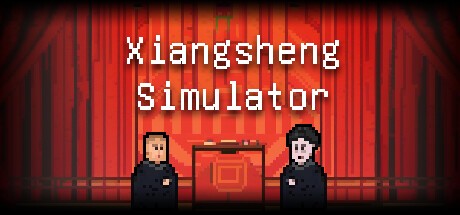 Games like Xiangsheng Simulator