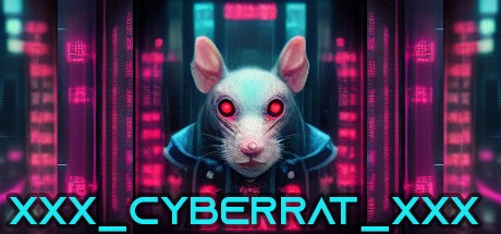 Games like XXX_CYBERRAT_XXX