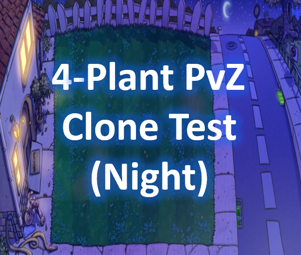 Games like 4-Plant PvZ Clone Test (Night)
