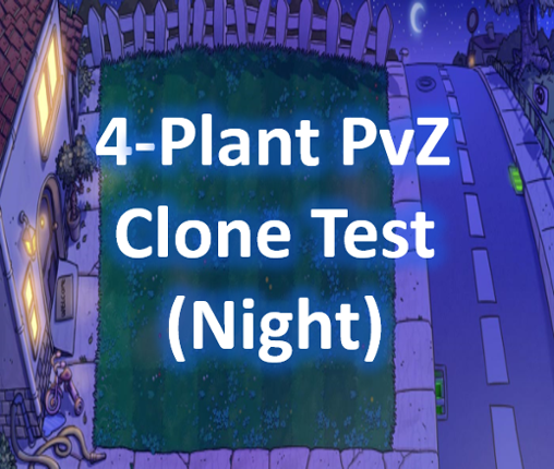 4-Plant PvZ Clone Test (Night) Game Cover