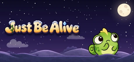 Games like Just Be Alive