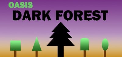 Oasis: Dark Forest Image