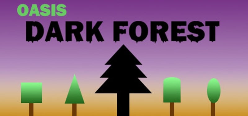 Oasis: Dark Forest Image