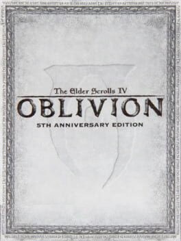 Games like The Elder Scrolls IV: Oblivion 5th Anniversary Edition