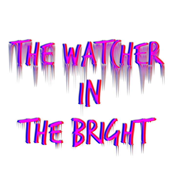 Games like The Watcher In The Bright