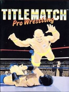 Games like Title Match Pro Wrestling