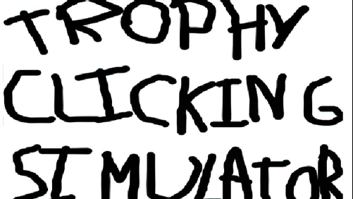 Games like Trophy clicking simulator