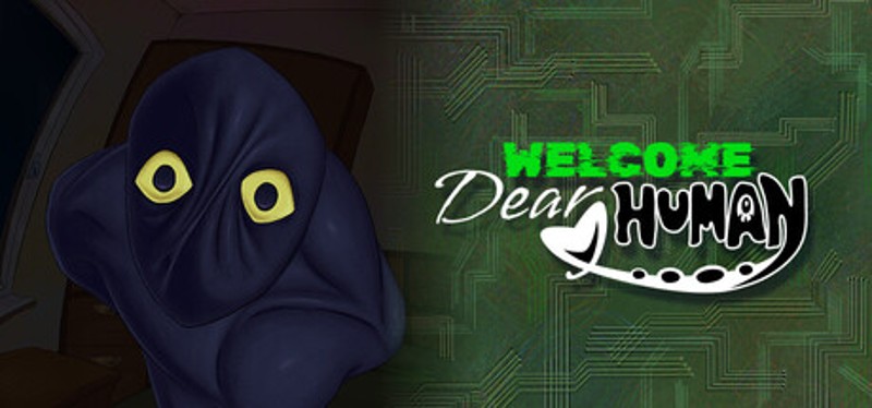 Welcome, Dear Human Image