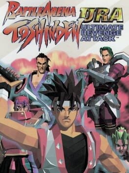 Games like Battle Arena Toshinden URA: Ultimate Revenge Attack