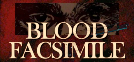 Games like Blood Facsimile