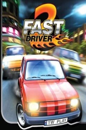 2 Fast Driver Game Cover
