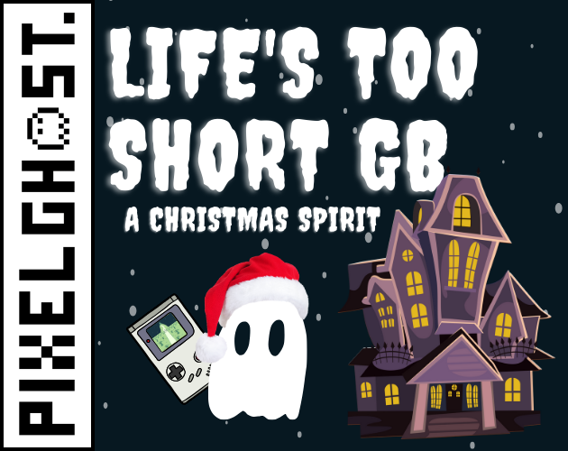 Games like Life's Too Short GB: A Christmas Spirit