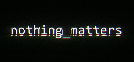 Games like nothing_matters