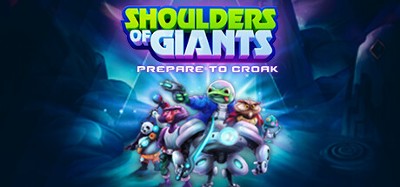 Shoulders of Giants: Prepare to Croak Image