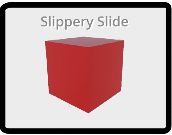 Games like Slippery Slide