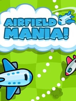 Games like Airfield Mania