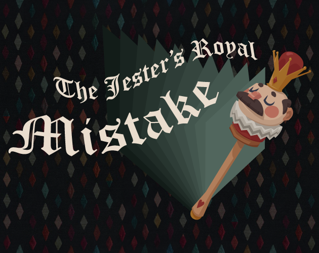 Games like The Jester's Royal Mistake