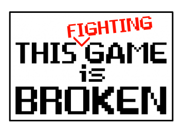 Games like This Fighting Game is Broken