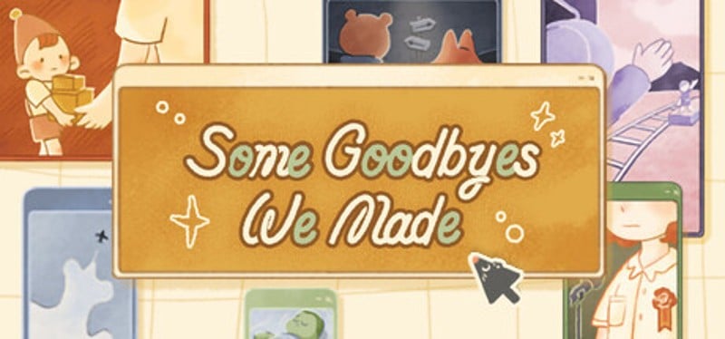 Some Goodbyes We Made Game Cover