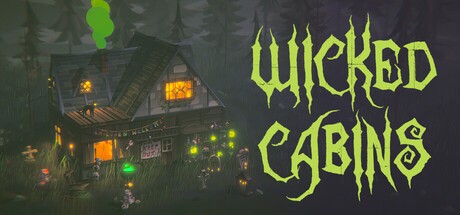 Games like Wicked Cabins